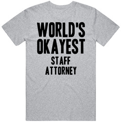 Worlds Okayest Staff Attorney Job Vintage unisex Sports Grey Classic T Shirt Worlds Okayest Staff Attorney Job Vintage unisex Sports Grey Classic T Shirt