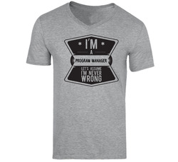Im A Program Manager Never Wrong Job Vintage unisex Sports Grey Classic T Shirt Im A Program Manager Never Wrong Job Vintage unisex Sports Grey Classic T Shirt