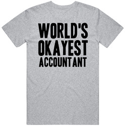 Worlds Okayest Accountant Funny Awesome Job Vintage unisex Sports Grey Classic T Shirt Worlds Okayest Accountant Funny Awesome Job Vintage unisex Sports Grey Classic T Shirt