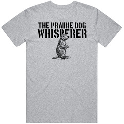 The Prairie Dog Whisperer Animal Mammal Vintage unisex Sports Grey Classic T Shirt The Prairie Dog Whisperer Animal Mammal Vintage unisex Sports Grey Classic T Shirt