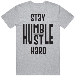 Stay Humble Hustle Hard Vintage unisex Sports Grey Classic T Shirt Stay Humble Hustle Hard Vintage unisex Sports Grey Classic T Shirt