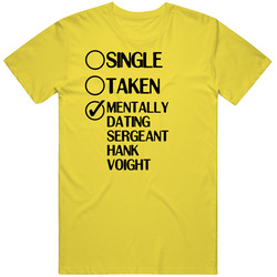 Single Taken Dating Sergeant Hank Voight Chicago Pd Retro Vintage Daisy Yellow Cotton T Shirt