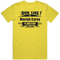 Run Like Mariah Carey Is Waiting For You Funny Retro Vintage Daisy Yellow Cotton T Shirt Run Like Mariah Carey Is Waiting For You Funny Retro Vintage Daisy Yellow Cotton T Shirt