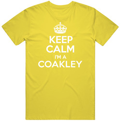 Keep Calm Im A Coakley Last Name Pride vintage retro daisy yellow T Shirt
