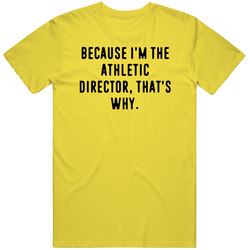 Because Im The Athletic Director Funny Occupation Job vintage retro daisy yellow T Shirt