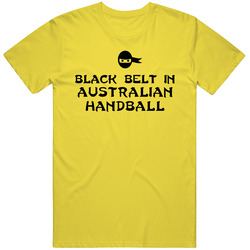 Black Belt In Australian Handball Sport Hobby Master vintage retro daisy yellow T Shirt Black Belt In Australian Handball Sport Hobby Master vintage retro daisy yellow T Shirt