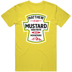 Matthew 17 20 Mustard Seed Faith Moves Mountains Funny Food Condiment Parody Label Christian vintage retro daisy yellow T Shirt Matthew 17 20 Mustard Seed Faith Moves Mountains Funny Food Condiment Parody Label Christian vintage retro daisy yellow T Shirt