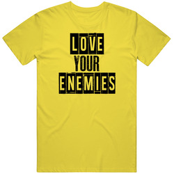 Love Your Enemies Cool Quote Graphic Text Three Word vintage retro daisy yellow T Shirt Love Your Enemies Cool Quote Graphic Text Three Word vintage retro daisy yellow T Shirt