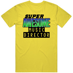Super Awesome Music Director Funny Custom Job Occupation Gift vintage retro daisy yellow T Shirt Super Awesome Music Director Funny Custom Job Occupation Gift vintage retro daisy yellow T Shirt