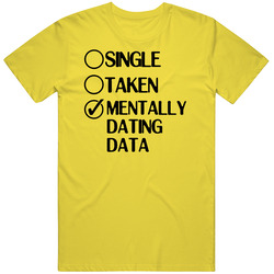 Single Taken Dating Data Star Trek The Next Generation vintage retro daisy yellow T Shirt Single Taken Dating Data Star Trek The Next Generation vintage retro daisy yellow T Shirt