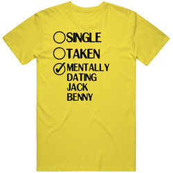Single Taken Dating Jack Benny The Jack Benny Program vintage retro daisy yellow T Shirt Single Taken Dating Jack Benny The Jack Benny Program vintage retro daisy yellow T Shirt
