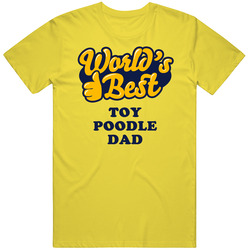 World's Best Toy Poodle Dad Dog vintage retro daisy yellow T Shirt World's Best Toy Poodle Dad Dog vintage retro daisy yellow T Shirt