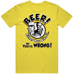 Beer Either You Like It Or You're Wrong Funny vintage retro daisy yellow T Shirt