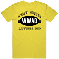 What Would Atticus Do Wwjd Parody Custom Name vintage retro daisy yellow T Shirt What Would Atticus Do Wwjd Parody Custom Name vintage retro daisy yellow T Shirt