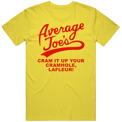Dodgeball Average Joes Cram It Up Your Cramhole Favorite Movie Quotes vintage retro daisy yellow T Shirt Dodgeball Average Joes Cram It Up Your Cramhole Favorite Movie Quotes vintage retro daisy yellow T Shirt