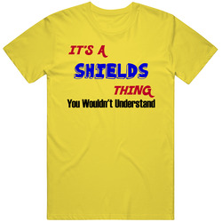 Its A Shields Thing Reunion Last Name Surname vintage retro daisy yellow T Shirt Its A Shields Thing Reunion Last Name Surname vintage retro daisy yellow T Shirt