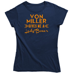 Von Miller Gives Me A Lady Boner Denver Football Player Fan Vintage Classic Navy Blue Ladies T Shirt
