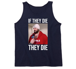 If They Die They Die Alex Ovechkin Playoff Interview Washington Hockey Sports Fan Barstool Mvp Russia Stanley Cup Champions Tj Oshie Swaggy Sauce Bardown Caps Russian Rocket Cool Vintage Classic Navy Blue Tanktop If They Die They Die Alex Ovechkin Playoff Interview Washington Hockey Sports Fan Barstool Mvp Russia Stanley Cup Champions Tj Oshie Swaggy Sauce Bardown Caps Russian Rocket Cool Vintage Classic Navy Blue Tanktop
