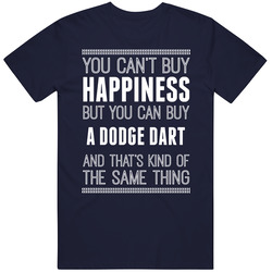 Buy A Dodge Dart Happiness Car Lover Vintage Classic Navy Blue T Shirt Buy A Dodge Dart Happiness Car Lover Vintage Classic Navy Blue T Shirt