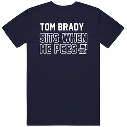 Tom Brady Sits When He Pees New England Football Player Funny Sports Vintage Classic Navy Blue T Shirt Tom Brady Sits When He Pees New England Football Player Funny Sports Vintage Classic Navy Blue T Shirt