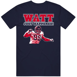 Watt Just Happened Jj Watt Houston Football Sack T Shirts Vintage Classic Navy Blue T Shirt Watt Just Happened Jj Watt Houston Football Sack T Shirts Vintage Classic Navy Blue T Shirt