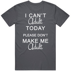Cant Adult Today Vintage Charcoal Grey Unisex Cotton T Shirt