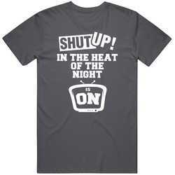 Shut Up In The Heat Of The Night Is On Tv Show Vintage Charcoal Grey Unisex Cotton T Shirt Shut Up In The Heat Of The Night Is On Tv Show Vintage Charcoal Grey Unisex Cotton T Shirt