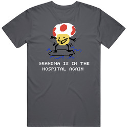 Grandma Is In The Hospital Again Toad Mario Meme Pixel Art Vintage Charcoal Grey Unisex Cotton T Shirt Grandma Is In The Hospital Again Toad Mario Meme Pixel Art Vintage Charcoal Grey Unisex Cotton T Shirt