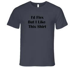 I'd Flex But I Like This Vintage Charcoal Grey Unisex Cotton T Shirt I'd Flex But I Like This Vintage Charcoal Grey Unisex Cotton T Shirt