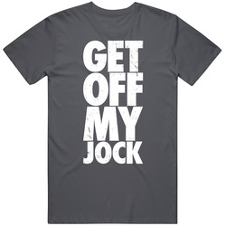 Get Off My Jock Funny Worn Look Vintage Charcoal Grey Unisex Cotton T Shirt Get Off My Jock Funny Worn Look Vintage Charcoal Grey Unisex Cotton T Shirt