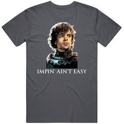 Impin Aint Easy Tyrion Lannister Vintage Charcoal Grey Unisex Cotton T Shirt Impin Aint Easy Tyrion Lannister Vintage Charcoal Grey Unisex Cotton T Shirt