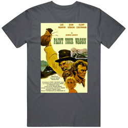 Paint Your Wagon 1969 Clint Eastwood Movie  Fan Vintage Charcoal Grey Unisex Cotton T Shirt