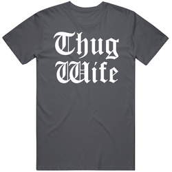 Thug Wife Vintage Charcoal Grey Unisex Cotton T Shirt Thug Wife Vintage Charcoal Grey Unisex Cotton T Shirt