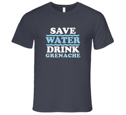 Save Water Drink Grenache Funny Alcohol Mixed Drink Vintage Charcoal Grey Cotton T Shirt Save Water Drink Grenache Funny Alcohol Mixed Drink Vintage Charcoal Grey Cotton T Shirt