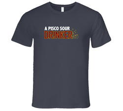A Pisco Sour Drinker Fun Alcohol Drink Vintage Charcoal Grey Cotton T Shirt A Pisco Sour Drinker Fun Alcohol Drink Vintage Charcoal Grey Cotton T Shirt