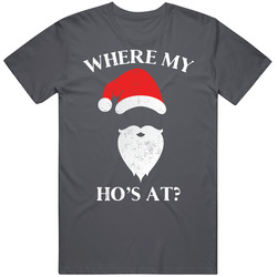 Where My Ho's At Santa Christmas Worn Look Vintage Charcoal Grey Cotton T Shirt Where My Ho's At Santa Christmas Worn Look Vintage Charcoal Grey Cotton T Shirt