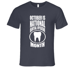 October Is National Dental Hygiene Month Fun Clean Teeth Celebration Vintage Charcoal Grey Cotton T Shirt October Is National Dental Hygiene Month Fun Clean Teeth Celebration Vintage Charcoal Grey Cotton T Shirt