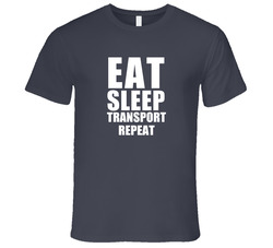 Eat Sleep Transport Repeat Truck Driver Occupation Vintage Charcoal Grey Cotton T Shirt Eat Sleep Transport Repeat Truck Driver Occupation Vintage Charcoal Grey Cotton T Shirt