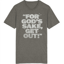 For Gods Sake Get Out Amityville Horror Vintage Movie Vintage Charcoal Grey Cotton T Shirt For Gods Sake Get Out Amityville Horror Vintage Movie Vintage Charcoal Grey Cotton T Shirt
