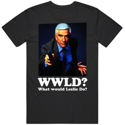 Leslie Nielsen Wwjd Funny WWJD Classic Vintage Unisex T Shirt Leslie Nielsen Wwjd Funny WWJD Classic Vintage Unisex T Shirt