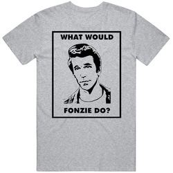 What Would Fonzie Do The Fonz Happy Days WWJD Classic Vintage Unisex  T Shirt