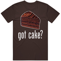 Got Cake Funny Retro Vintage Classic Food T Shirt Got Cake Funny Retro Vintage Classic Food T Shirt
