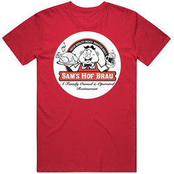 Sam's Hof Brau Sacramento California Top Restaurants Food Fan Lover Foodie Retro Vintage Classic Food T Shirt Sam's Hof Brau Sacramento California Top Restaurants Food Fan Lover Foodie Retro Vintage Classic Food T Shirt