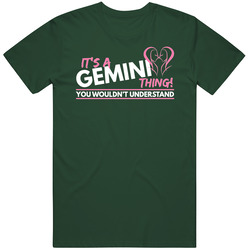 It's A Gemini Thing - Funny Zodiac Vintage Retro Forest Green T Shirt It's A Gemini Thing - Funny Zodiac Vintage Retro Forest Green T Shirt