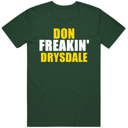 Don Freakin Drysdale Chicago Hall Of Fame Sports Vintage Retro Forest Green T Shirt Don Freakin Drysdale Chicago Hall Of Fame Sports Vintage Retro Forest Green T Shirt