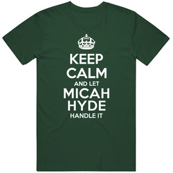 Keep Calm And Let Micah Hyde Handle It Green Bay Football Player Sports Fan Vintage Retro Forest Green T Shirt Keep Calm And Let Micah Hyde Handle It Green Bay Football Player Sports Fan Vintage Retro Forest Green T Shirt