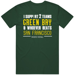 Support Green Bay And Whoever Beats San Francisco Football Fan Team Rivals Vintage Retro Forest Green T Shirt Support Green Bay And Whoever Beats San Francisco Football Fan Team Rivals Vintage Retro Forest Green T Shirt