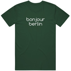 Bonjour Berlin Funny Vintage Retro Forest Green T Shirt Bonjour Berlin Funny Vintage Retro Forest Green T Shirt