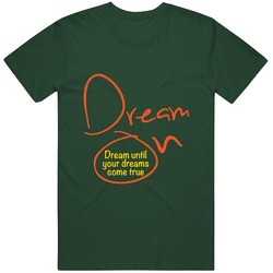 Dream On - Classic Green Vintage Retro Forest Green T Shirt Dream On - Classic Green Vintage Retro Forest Green T Shirt