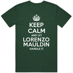 Keep Calm And Let Lorenzo Mauldin Handle It New York Ny Football Player Sports Fan Vintage Retro Forest Green T Shirt Keep Calm And Let Lorenzo Mauldin Handle It New York Ny Football Player Sports Fan Vintage Retro Forest Green T Shirt